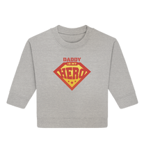 Lade das Bild in den Galerie-Viewer, Daddy is my Hero - Baby Organic Sweatshirt
