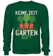 Lade das Bild in den Galerie-Viewer, Keine Zeit, der Garten ruft - Basic Sweatshirt
