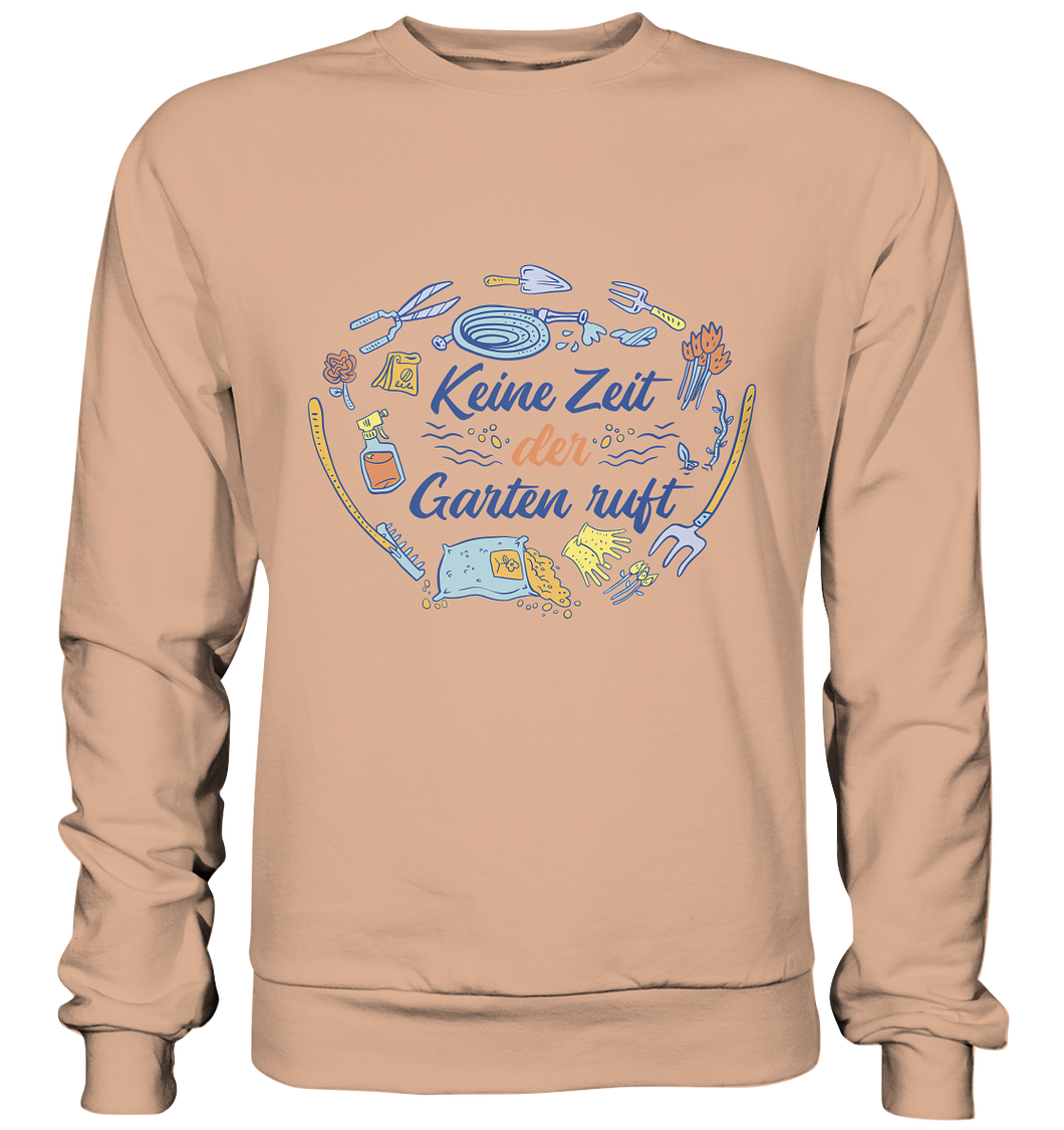 Keine Zeit, der Garten ruft 2 - Basic Sweatshirt