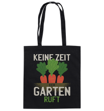 Lade das Bild in den Galerie-Viewer, Keine Zeit, der Garten ruft - Baumwolltasche
