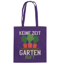 Lade das Bild in den Galerie-Viewer, Keine Zeit, der Garten ruft - Baumwolltasche
