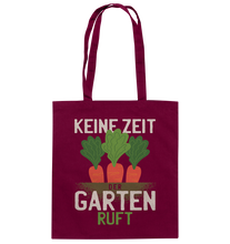 Lade das Bild in den Galerie-Viewer, Keine Zeit, der Garten ruft - Baumwolltasche
