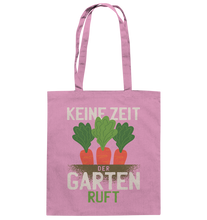 Lade das Bild in den Galerie-Viewer, Keine Zeit, der Garten ruft - Baumwolltasche
