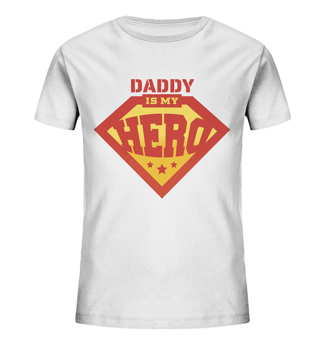 Daddy is my Hero - Kids Organic Shirt