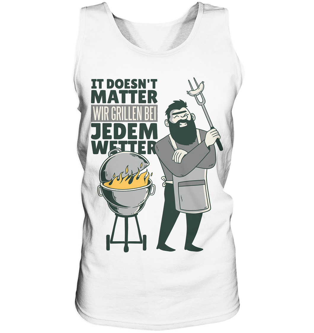 Wir grillen bei jedem Weter - Tank-Top