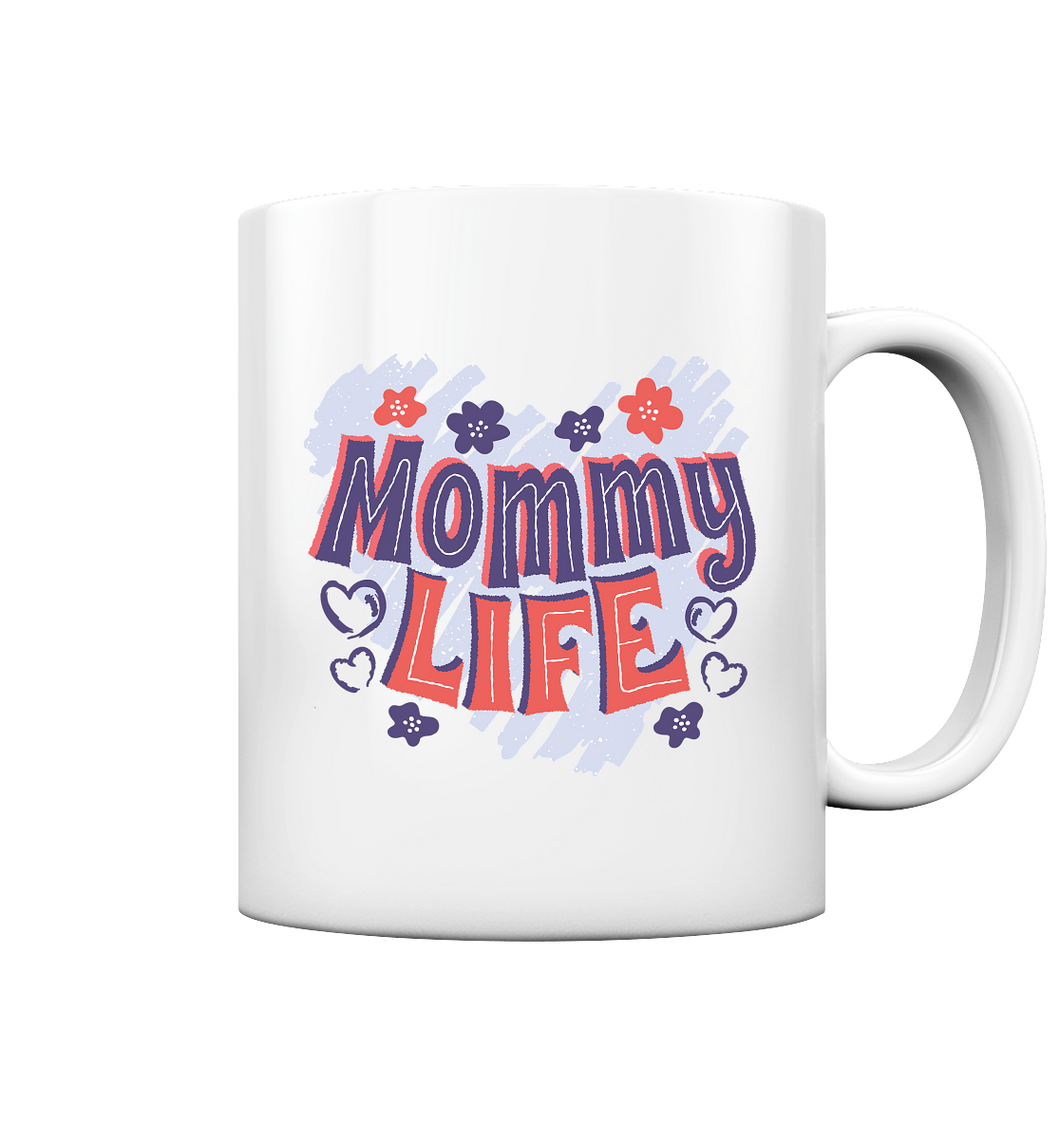 Mommy Life Tasse - weiß