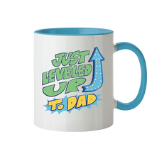 Lade das Bild in den Galerie-Viewer, Just leveled up Dad Tasse - Tasse zweifarbig
