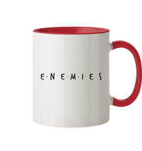 Lade das Bild in den Galerie-Viewer, Enemies Tasse - Tasse zweifarbig
