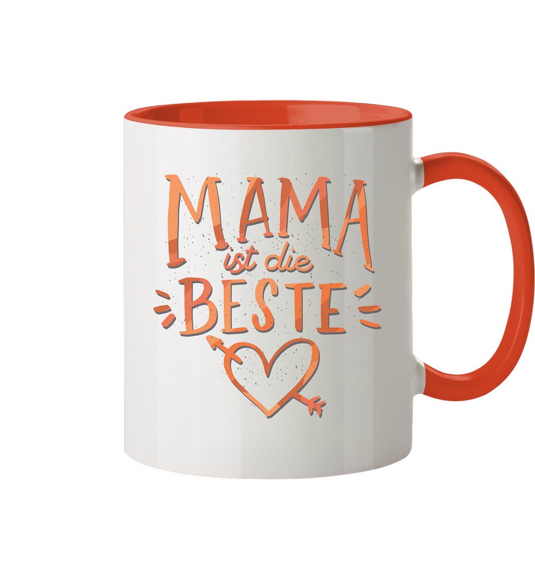 Mama ist die Beste Tasse - Tasse zweifarbig